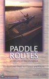 Paddle Routes of Western Washington: 50 Flatwater Trips for Canoe and Kayak